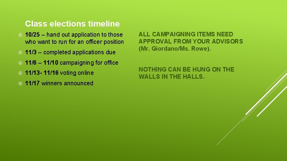 Class elections timeline 10/25 – hand out application to those who want to run