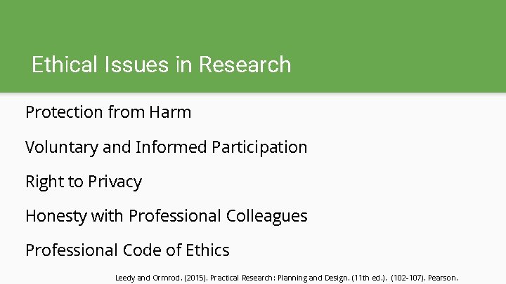 Ethical Issues in Research Protection from Harm Voluntary and Informed Participation Right to Privacy
