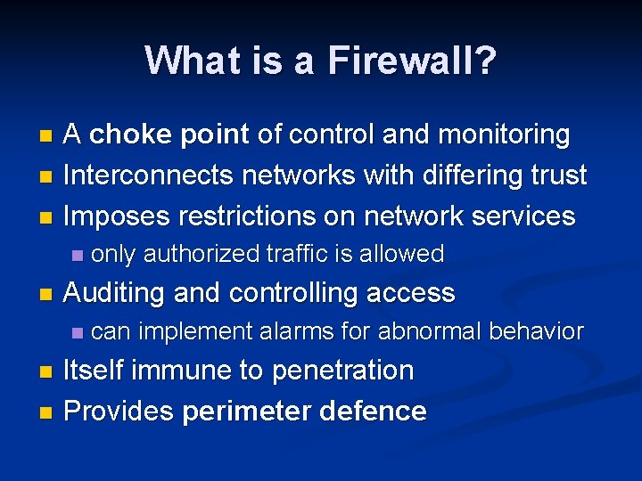 Firewalls Objectives and Deliverable Understand the concept of
