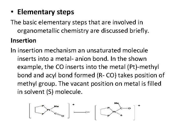  • Elementary steps The basic elementary steps that are involved in organometallic chemistry