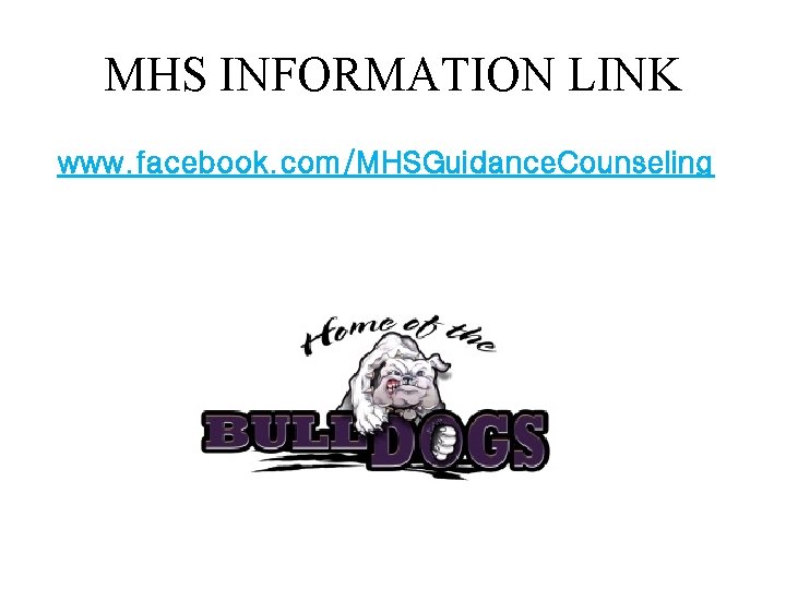 MHS INFORMATION LINK www. facebook. com/MHSGuidance. Counseling 