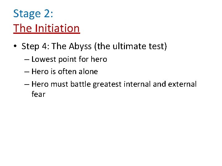 Stage 2: The Initiation • Step 4: The Abyss (the ultimate test) – Lowest