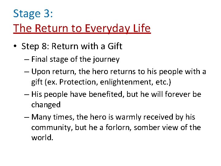 Stage 3: The Return to Everyday Life • Step 8: Return with a Gift