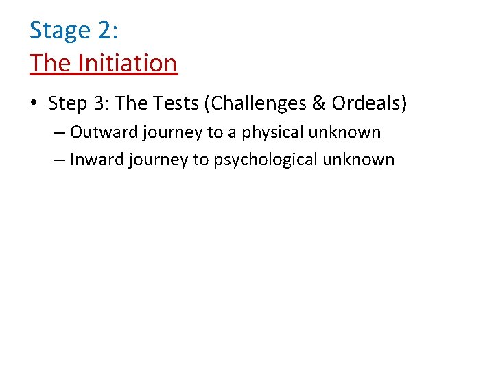 Stage 2: The Initiation • Step 3: The Tests (Challenges & Ordeals) – Outward