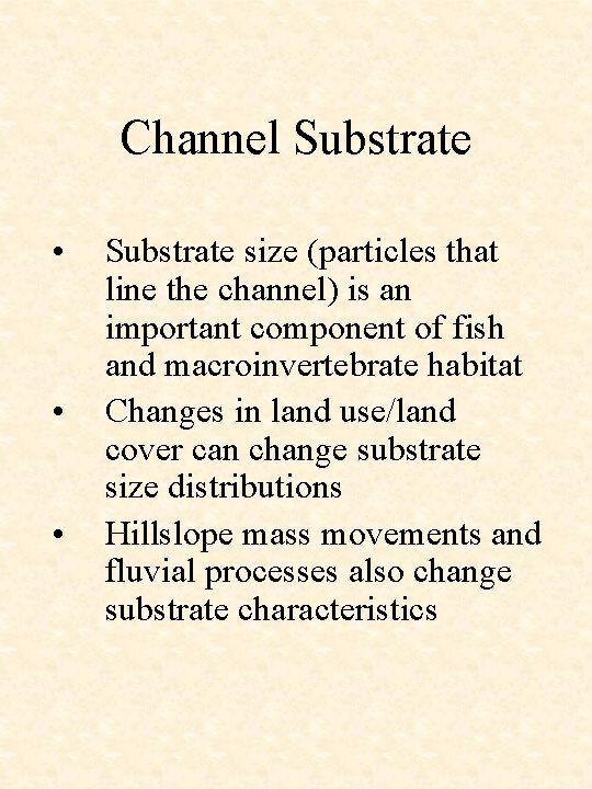 Substrate Types In Rivers What is a watershed Who measures watersheds What