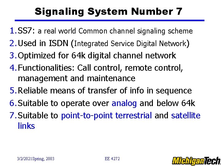 Signaling System Number 7 1. SS 7: a real world Common channel signaling scheme