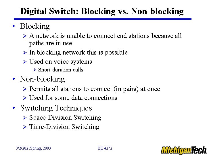 Digital Switch: Blocking vs. Non-blocking • Blocking A network is unable to connect end Digital Switch: Blocking vs. Non-blocking • Blocking A network is unable to connect end