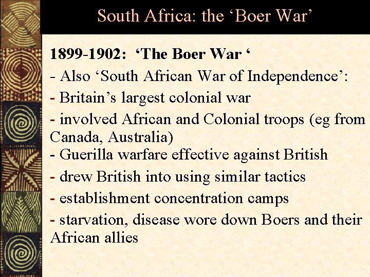 South Africa: the ‘Boer War’ 1899 -1902: ‘The Boer War ‘ - Also ‘South