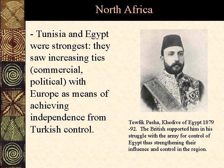 North Africa - Tunisia and Egypt were strongest: they saw increasing ties (commercial, political)