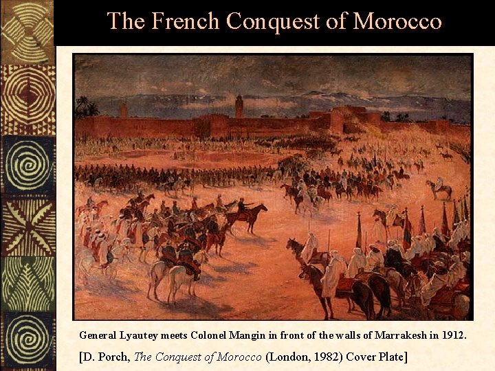 The French Conquest of Morocco General Lyautey meets Colonel Mangin in front of the