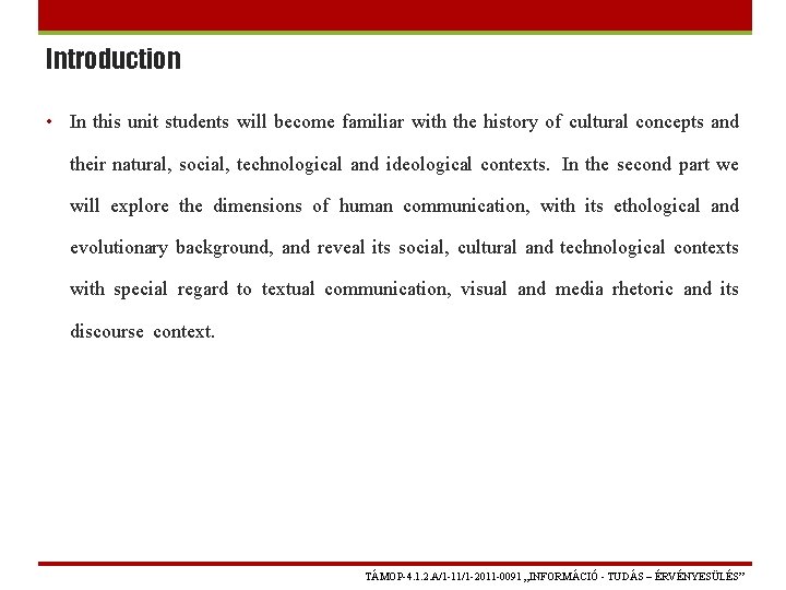 Introduction • In this unit students will become familiar with the history of cultural