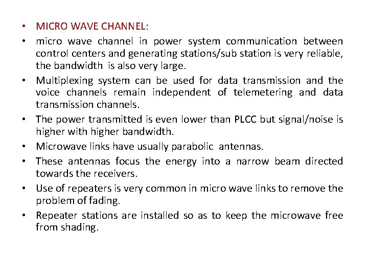  • MICRO WAVE CHANNEL: • micro wave channel in power system communication between