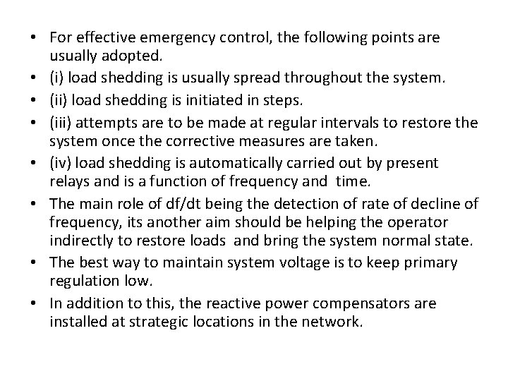  • For effective emergency control, the following points are usually adopted. • (i)
