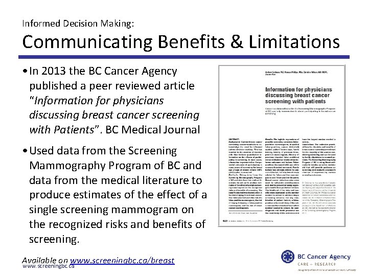 Informed Decision Making: Communicating Benefits & Limitations • In 2013 the BC Cancer Agency