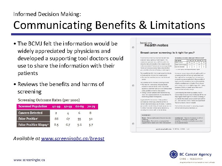 Informed Decision Making: Communicating Benefits & Limitations • The BCMJ felt the information would