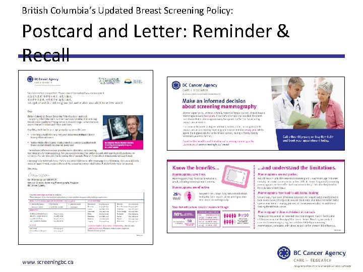 British Columbia’s Updated Breast Screening Policy: Postcard and Letter: Reminder & Recall www. screeningbc.