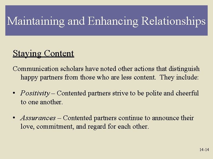 Maintaining and Enhancing Relationships Staying Content Communication scholars have noted other actions that distinguish