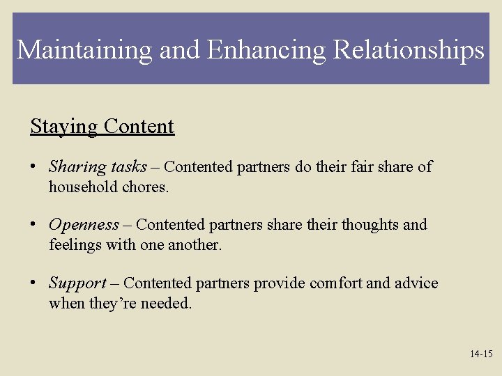Maintaining and Enhancing Relationships Staying Content • Sharing tasks – Contented partners do their