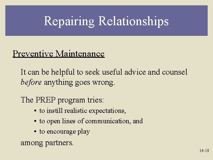 Repairing Relationships Preventive Maintenance It can be helpful to seek useful advice and counsel
