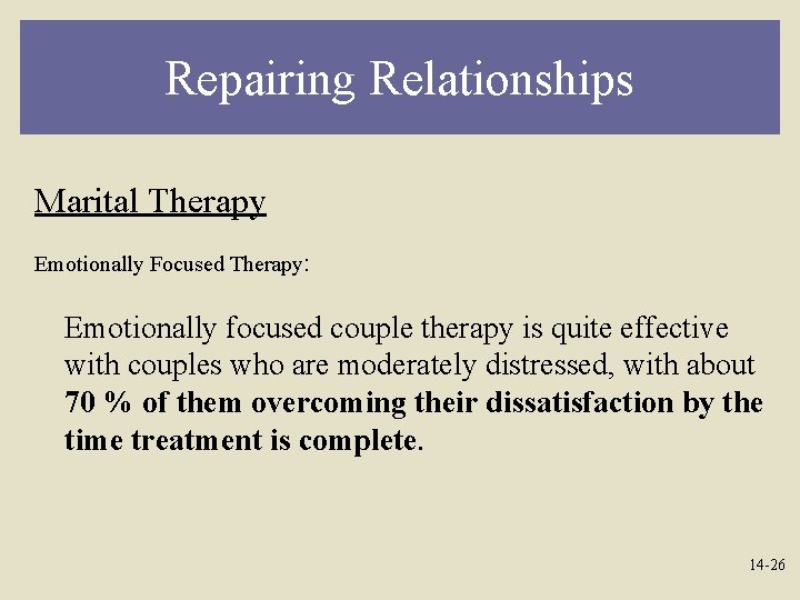 Repairing Relationships Marital Therapy Emotionally Focused Therapy: Emotionally focused couple therapy is quite effective