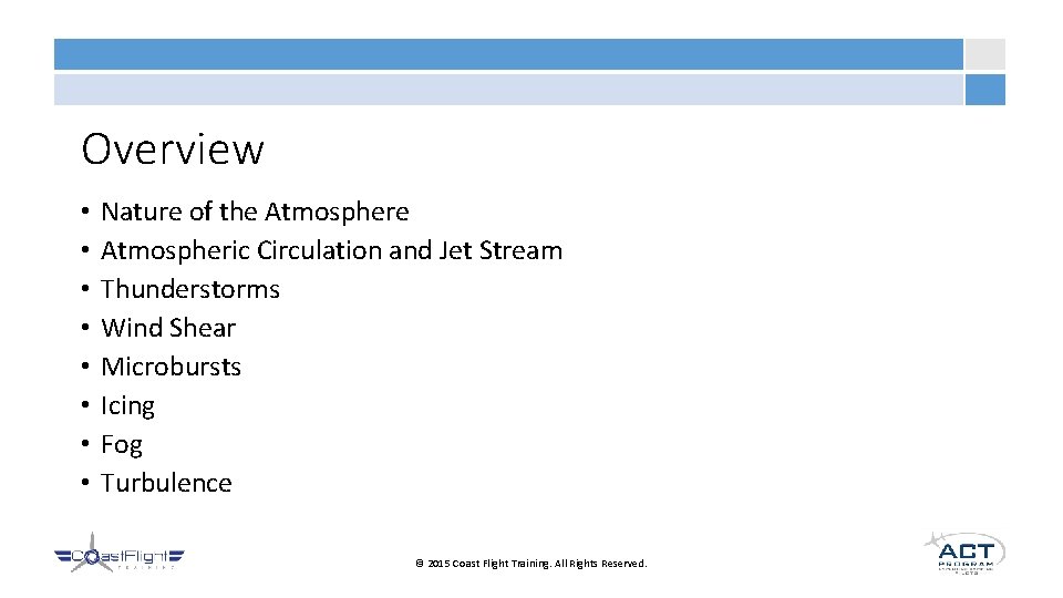 Overview • • Nature of the Atmospheric Circulation and Jet Stream Thunderstorms Wind Shear