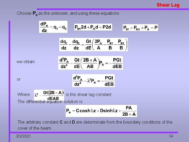 Shear Lag Choose as the unknown, and using these equations we obtain or Where