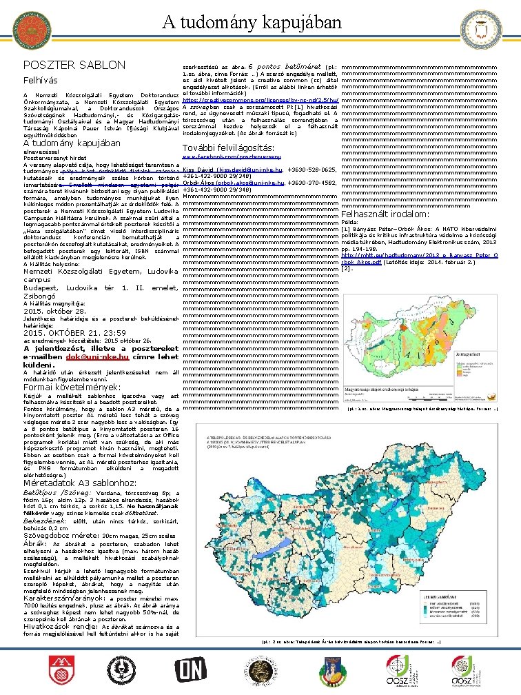 A tudomány kapujában POSZTER SABLON Felhívás A Nemzeti Közszolgálati Egyetem Doktorandusz Önkormányzata, a Nemzeti