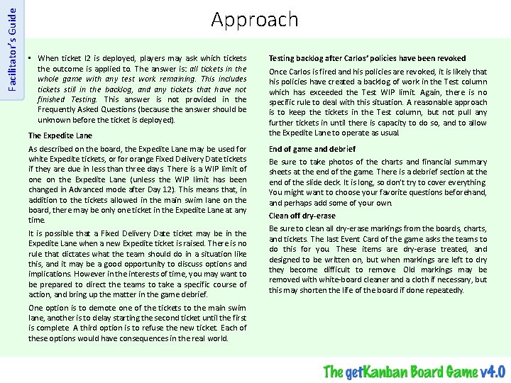 Facilitator’s Guide Approach • When ticket I 2 is deployed, players may ask which