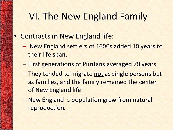 VI. The New England Family • Contrasts in New England life: – New England VI. The New England Family • Contrasts in New England life: – New England