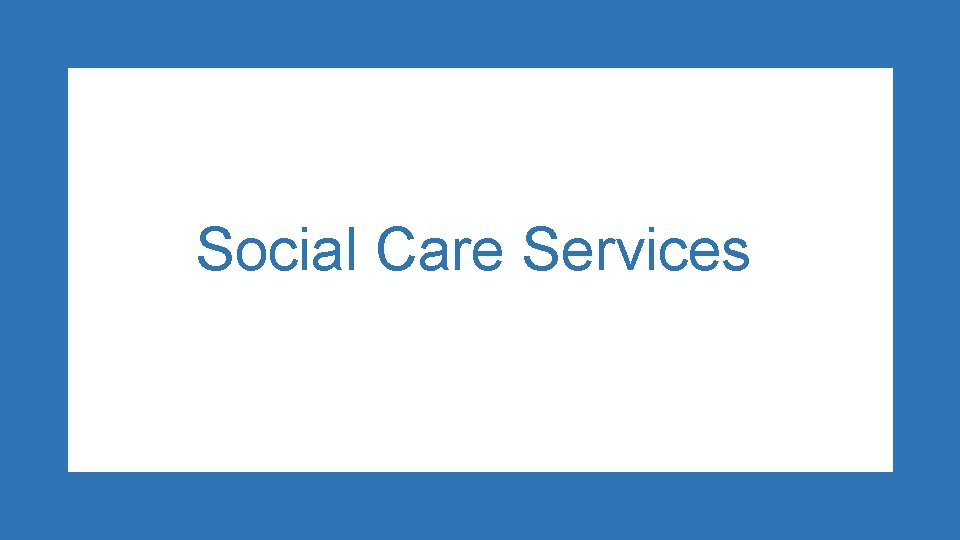 Social Care Services 