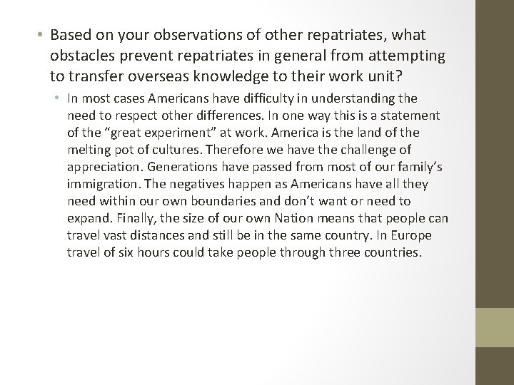  • Based on your observations of other repatriates, what obstacles prevent repatriates in