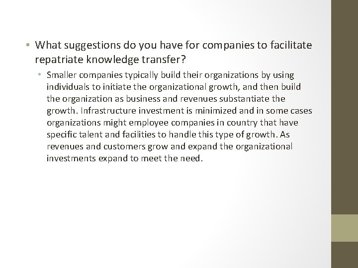  • What suggestions do you have for companies to facilitate repatriate knowledge transfer?