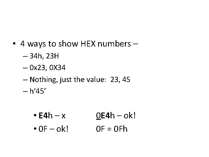  • 4 ways to show HEX numbers – – 34 h, 23 H