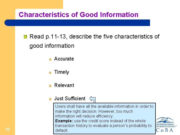 Characteristics of Good Information Read p. 11 -13, describe the five characteristics of good