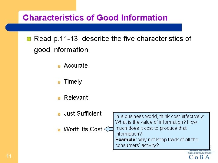 Characteristics of Good Information Read p. 11 -13, describe the five characteristics of good