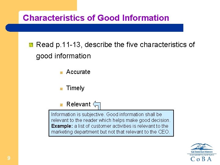 Characteristics of Good Information Read p. 11 -13, describe the five characteristics of good