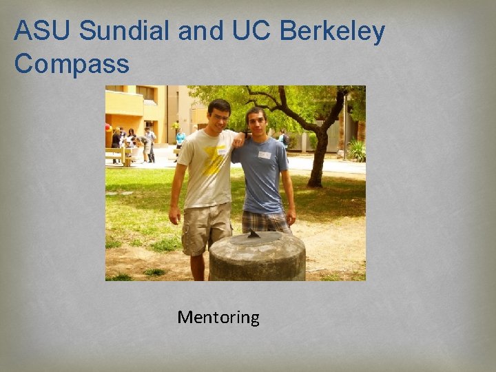 ASU Sundial and UC Berkeley Compass Mentoring 