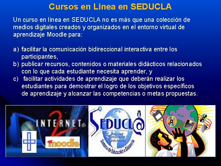 Cursos en Línea en SEDUCLA Un curso en línea en SEDUCLA no es más