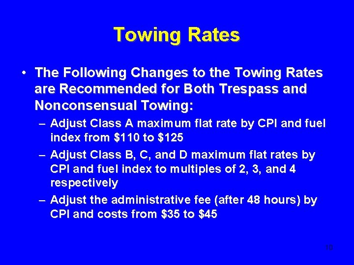 Towing Rates • The Following Changes to the Towing Rates are Recommended for Both