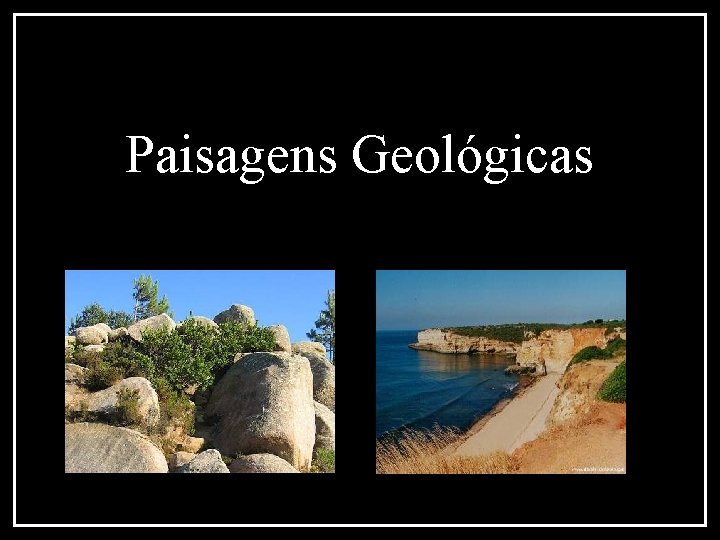 Paisagens Geológicas 