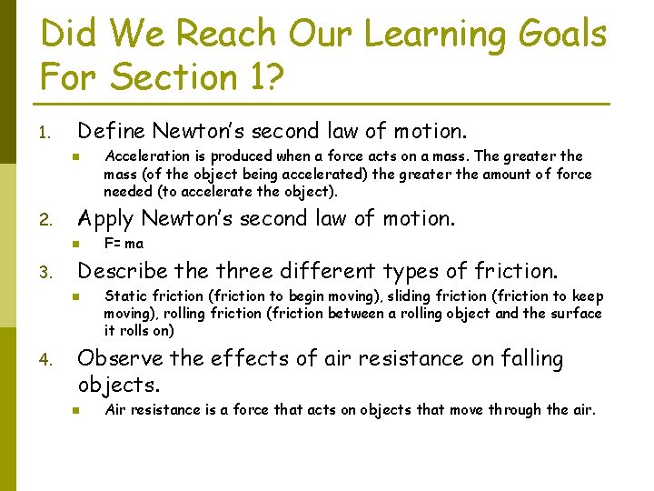 Did We Reach Our Learning Goals For Section 1? 1. Define Newton’s second law