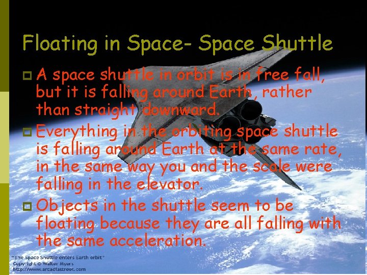 Floating in Space- Space Shuttle p. A space shuttle in orbit is in free