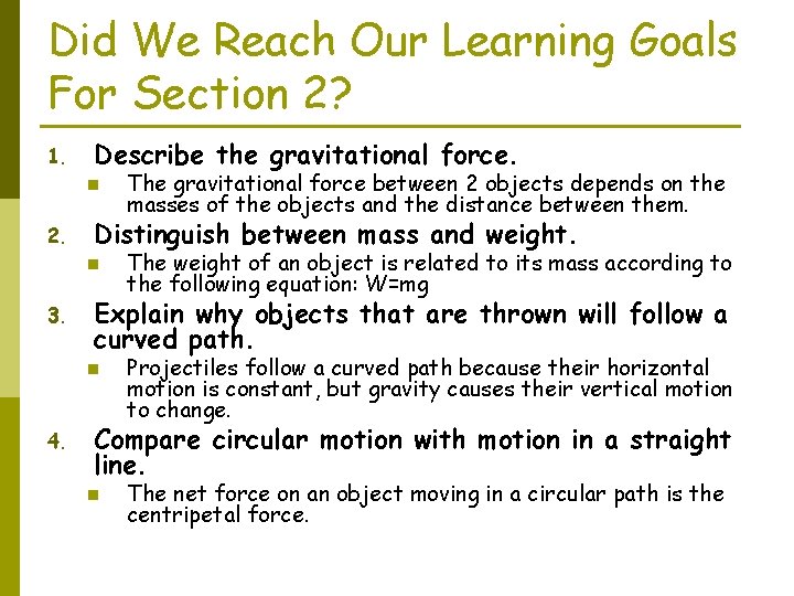Did We Reach Our Learning Goals For Section 2? 1. Describe the gravitational force.