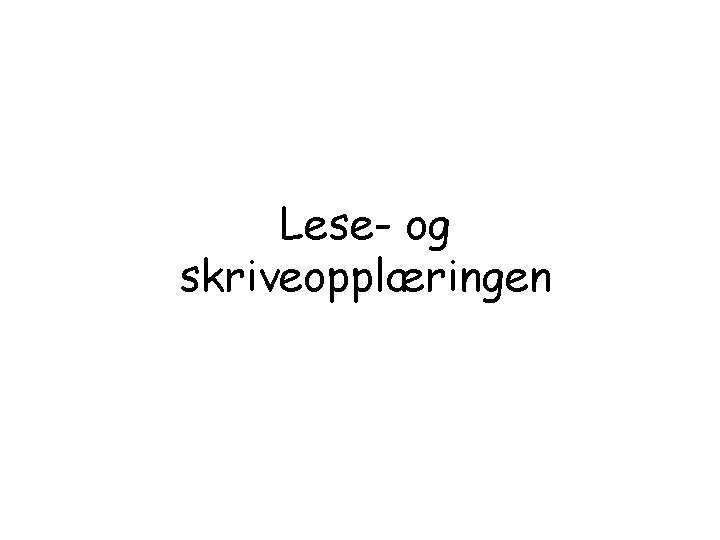 Lese- og skriveopplæringen 