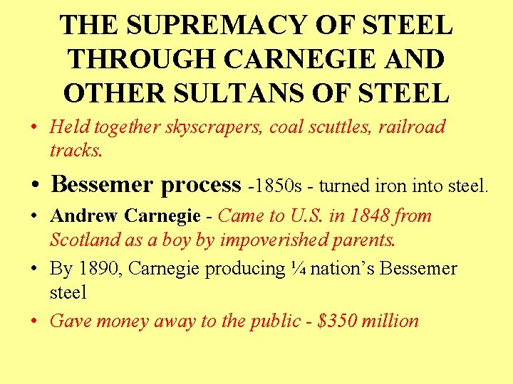 THE SUPREMACY OF STEEL THROUGH CARNEGIE AND OTHER SULTANS OF STEEL • Held together