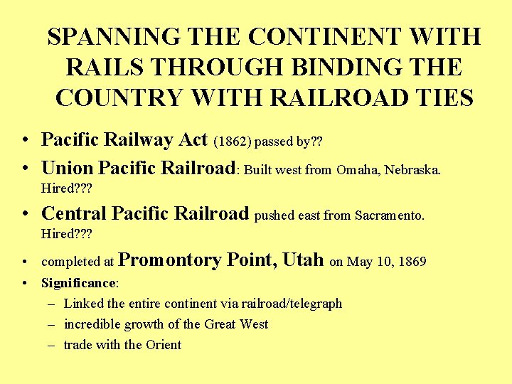 SPANNING THE CONTINENT WITH RAILS THROUGH BINDING THE COUNTRY WITH RAILROAD TIES • Pacific