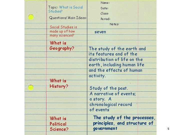 Topic: What is Social Studies? Questions/Main Ideas: Social Studies is made up of how