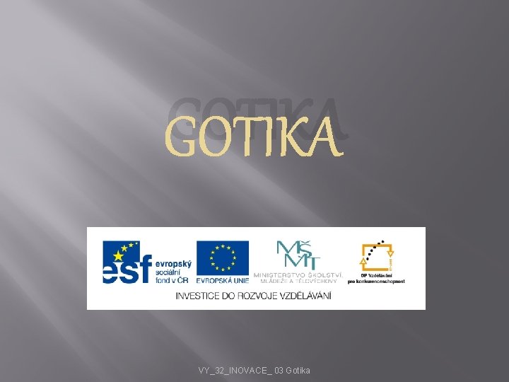 GOTIKA VY_32_INOVACE_ 03 Gotika 