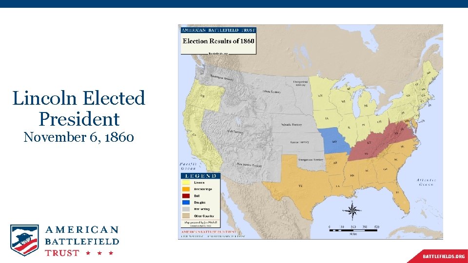 Lincoln Elected President November 6, 1860 