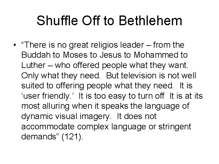 Shuffle Off to Bethlehem • “There is no great religios leader – from the